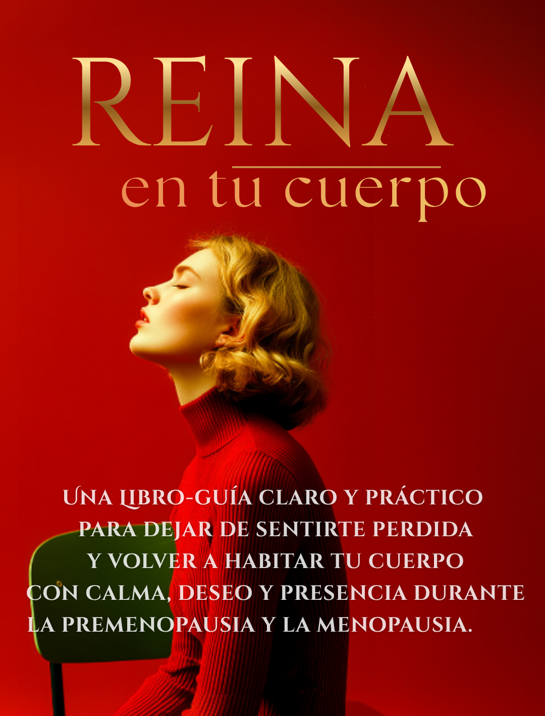 REINA EN TU CUERPO   El método para comprender los síntomas de la perimenopausia y recuperar tu bienestar.